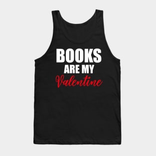 Books Are My Valentine Tank Top